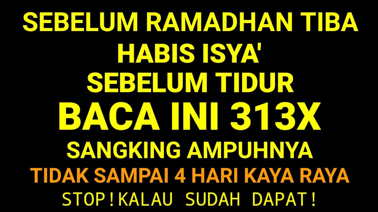 Sebelum Bulan Ramadhan Tiba❗Habis Isya' Baca Dzikir ini 313x ! Tidak Sampai 4 Hari Kaya Raya!