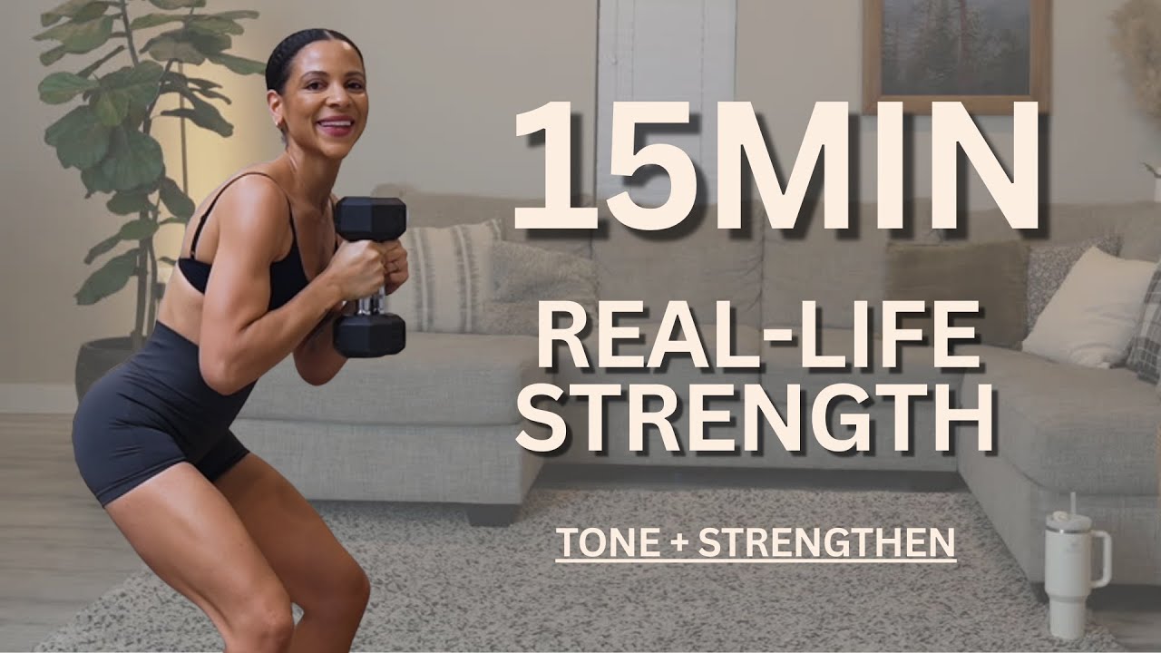 15 Minute Full Body Strength Workout at Home (Low Impact, Real-Life Strength)