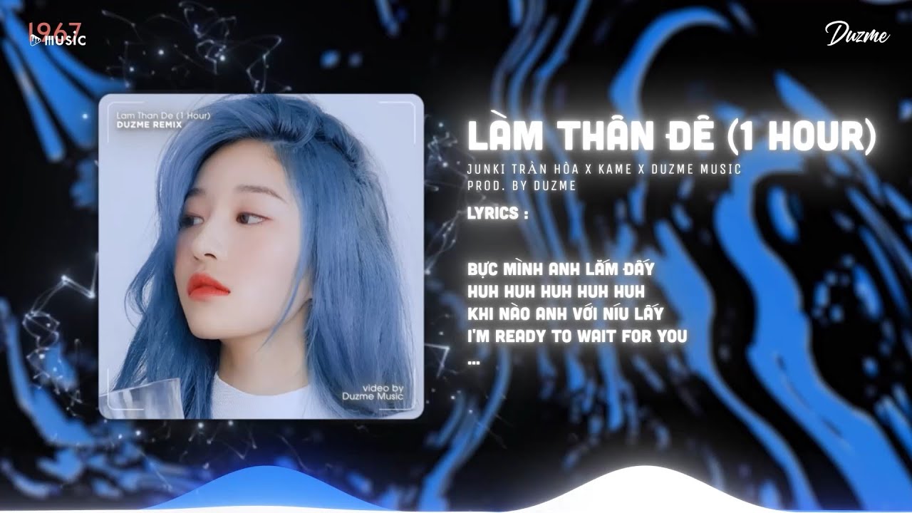 Làm Thân Đê (1 Hour) | Vội chìm vào ánh mắt anh từ sâu đã thật lâu...Nhạc HOT Trend Tik Tok
