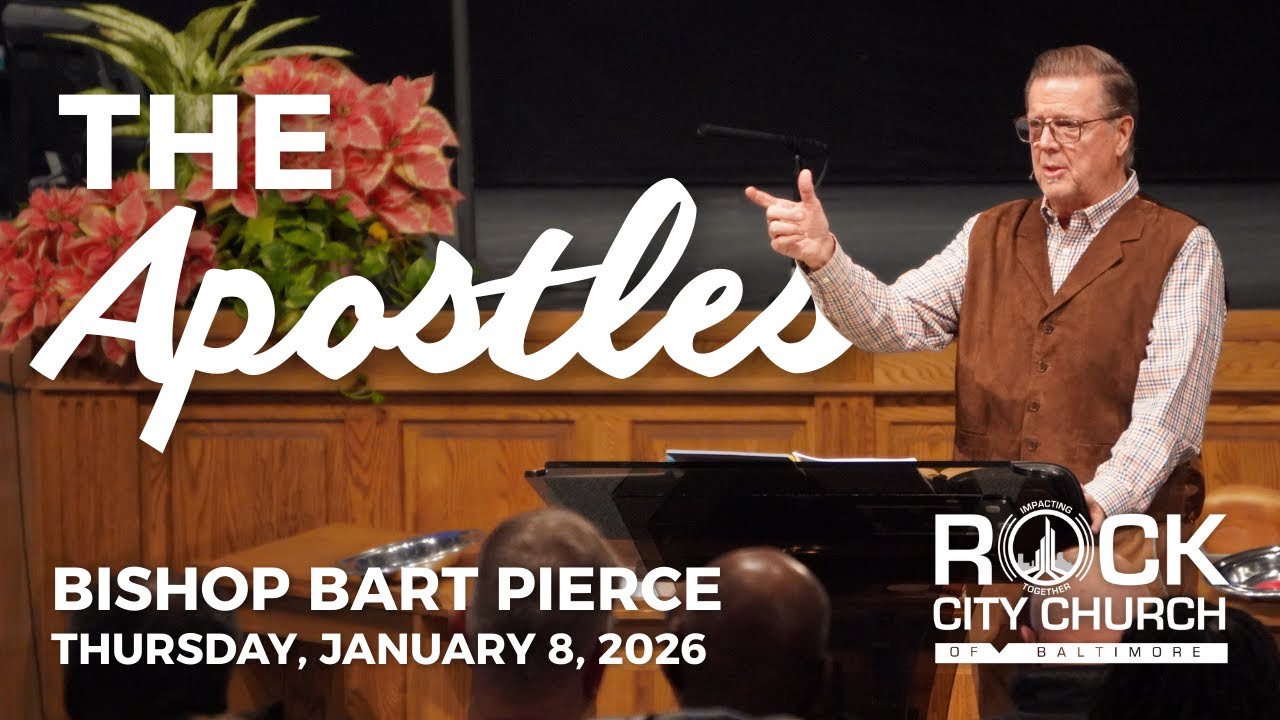 January 8, 2026 | The Apostles | Bishop Bart Pierce | Thursday Service | Rock City Church