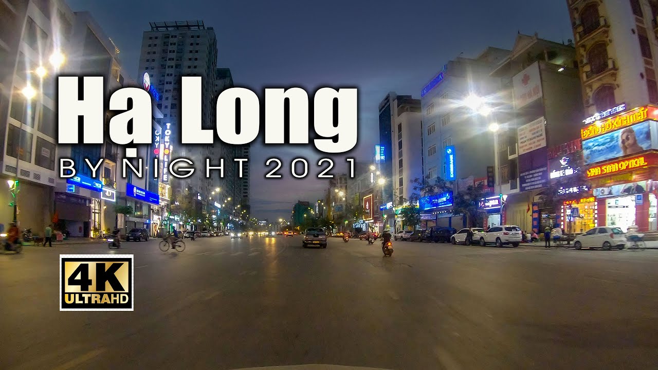 Hạ Long Quảng Ninh Lung Linh Khi Thành Phố Lên Đèn | 4k video