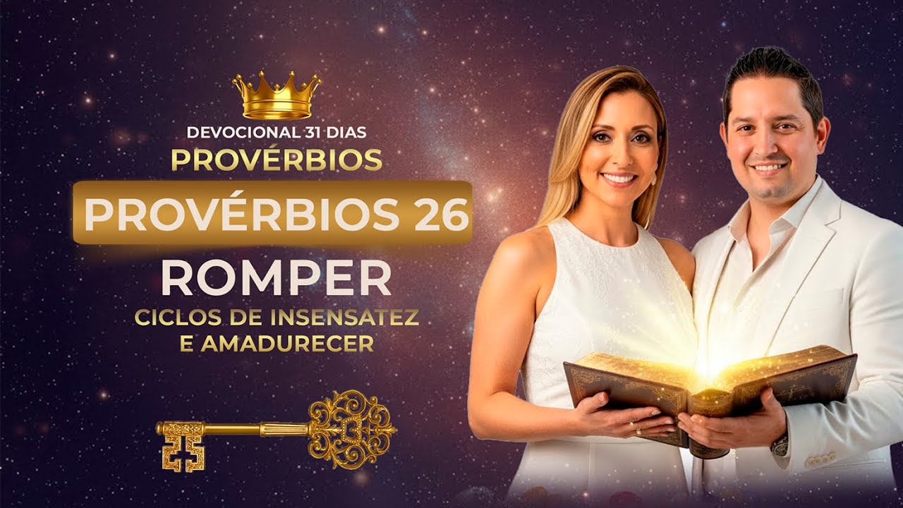 📖 PROVÉRBIOS 26 | Sabedoria para romper ciclos de insensatez e amadurecer
