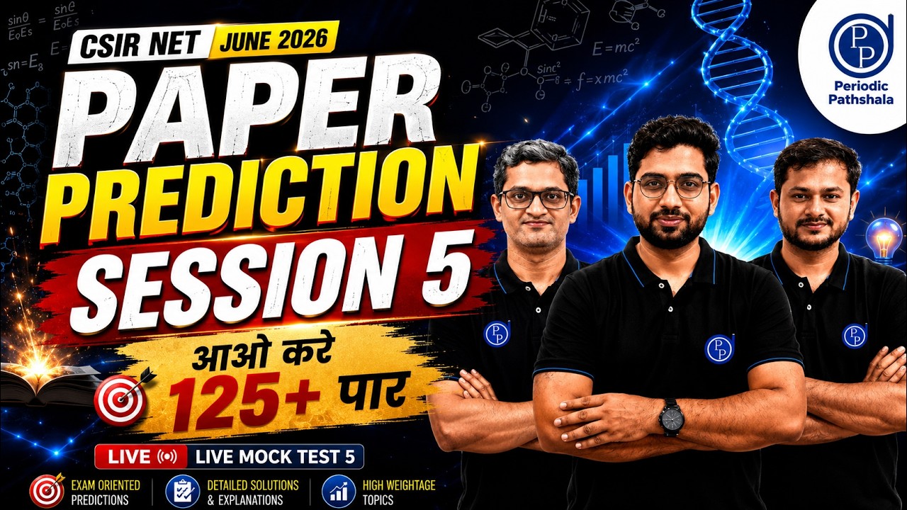 🚨 CSIR NET June 2026 Final Paper Prediction | ये Questions आए तो 125+ Marks Confirm 🔥| Session 5