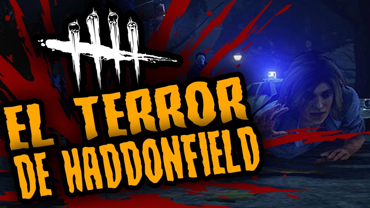 DEAD BY DAYLIGHT - EL TERROR DE HADDONFIELD - GAMEPLAY ESPAÑOL