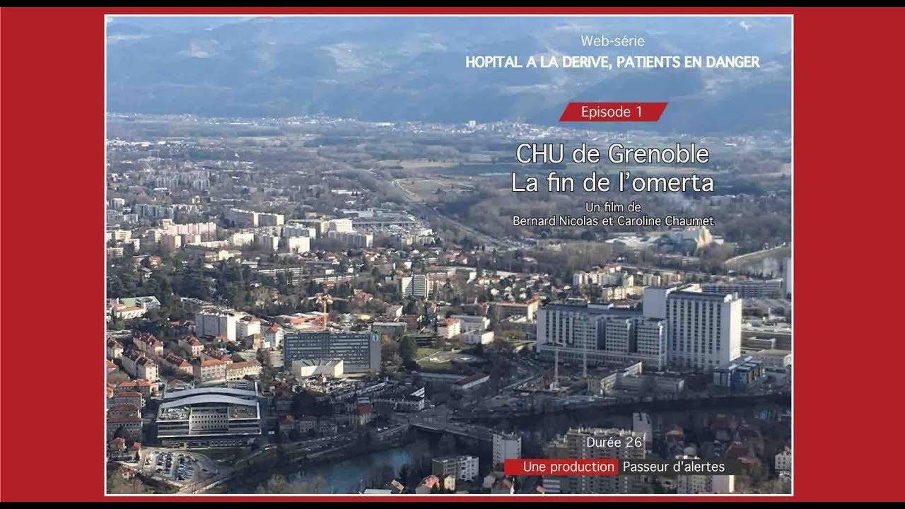 SÉRIE HÔPITAL A LA DÉRIVE, PATIENTS EN DANGER - CHU DE GRENOBLE : LA FIN DE L'OMERTA - EP 1