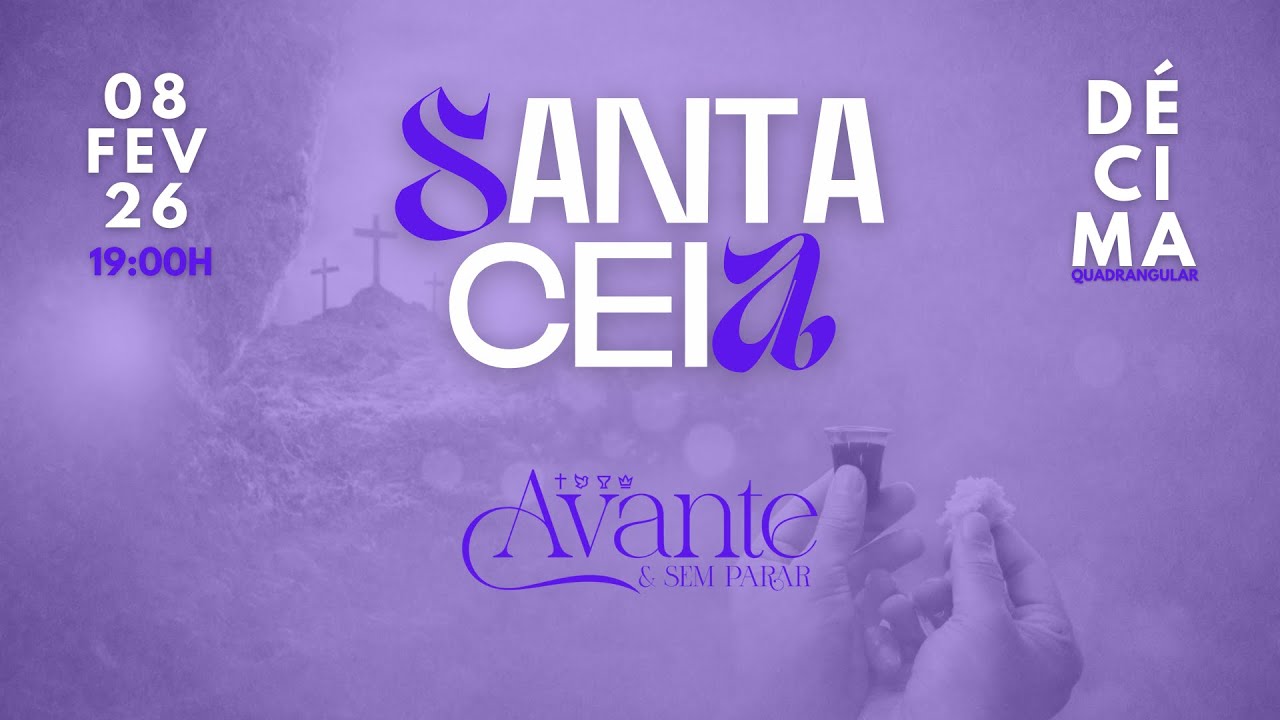 10ª IEQ MOC | Santa Ceia  | 08/02/2026 | 19H
