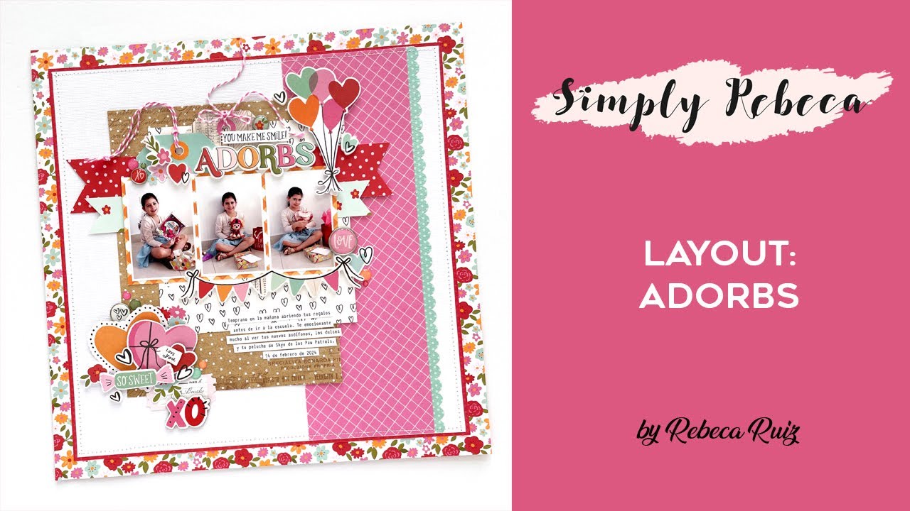 Process Video: Adorbs Layout | DT Simple Stories Heartstrings Collection