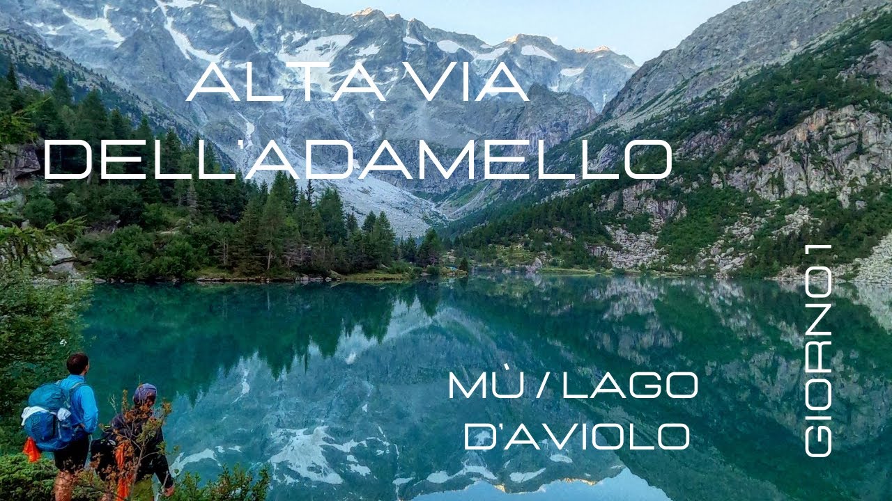 Alta Via dell'Adamello (sentiero N&deg;1), giorno 1