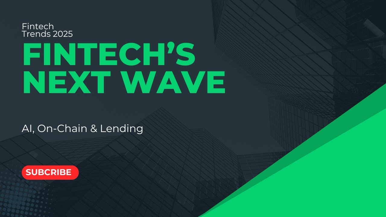 Fintech&rsquo;s Next Wave: AI, On-Chain Finance & Lending