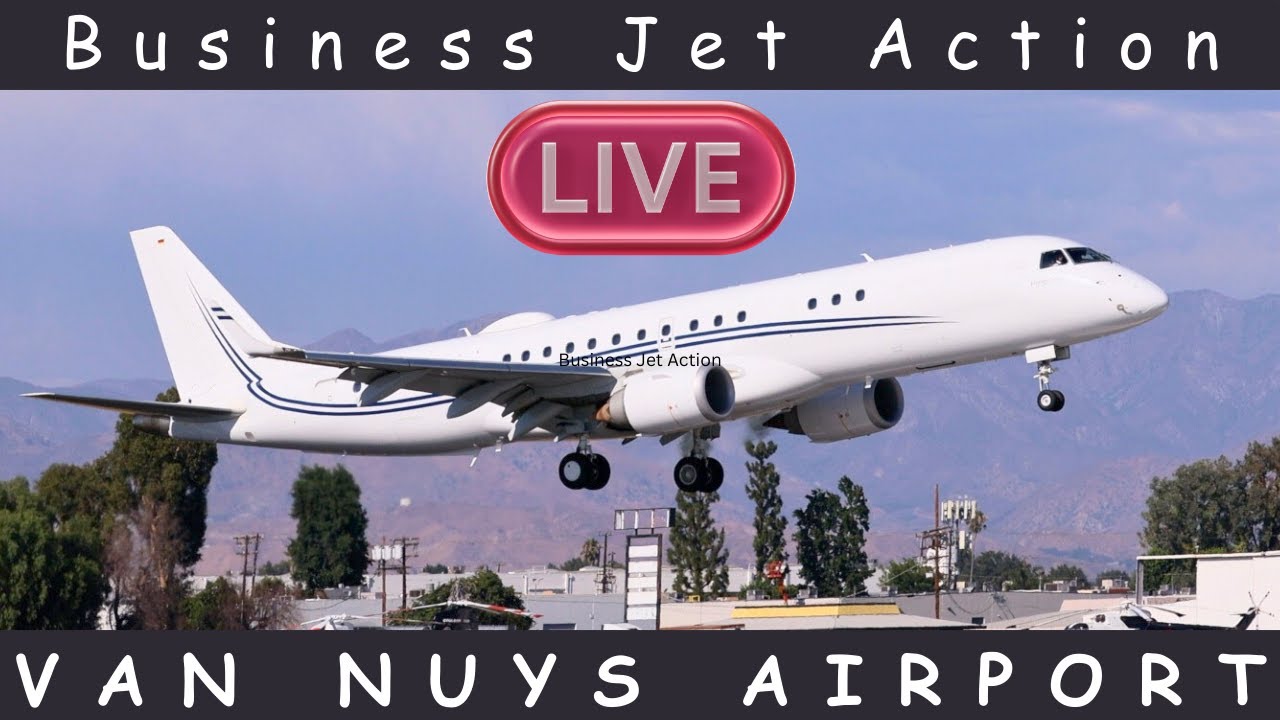Live from Van Nuys Airport - July 23, 2025