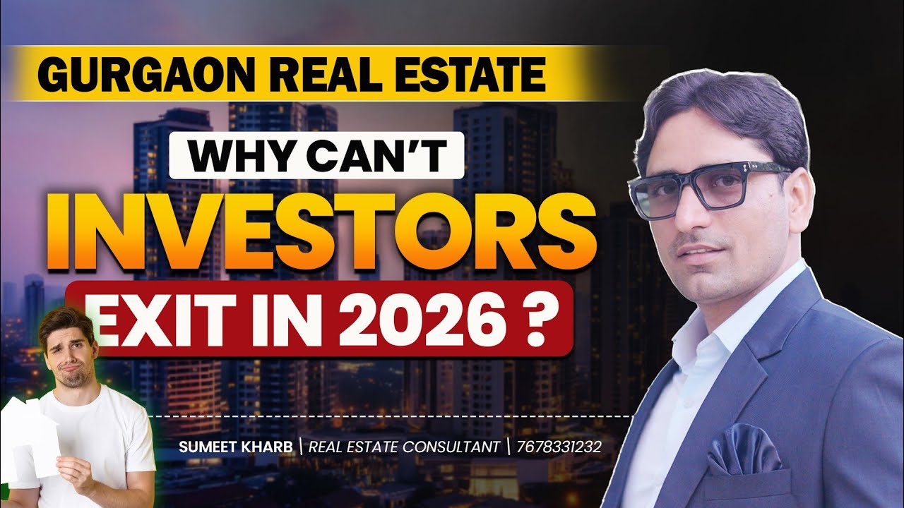 Why Can&rsquo;t Investors Exit the Gurgaon Real Estate Market in 2026? | Investor Reality Check
