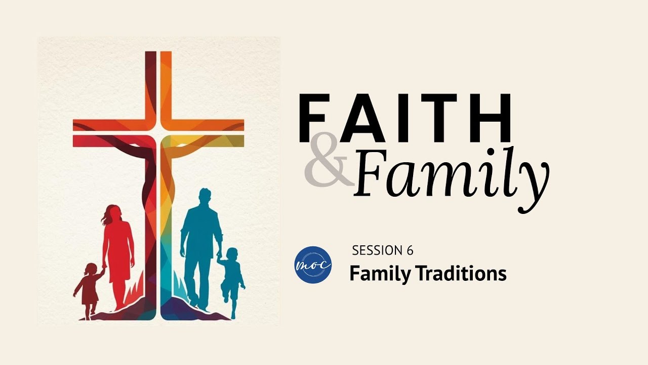 Bible Study | Faith and Family: Family Traditions