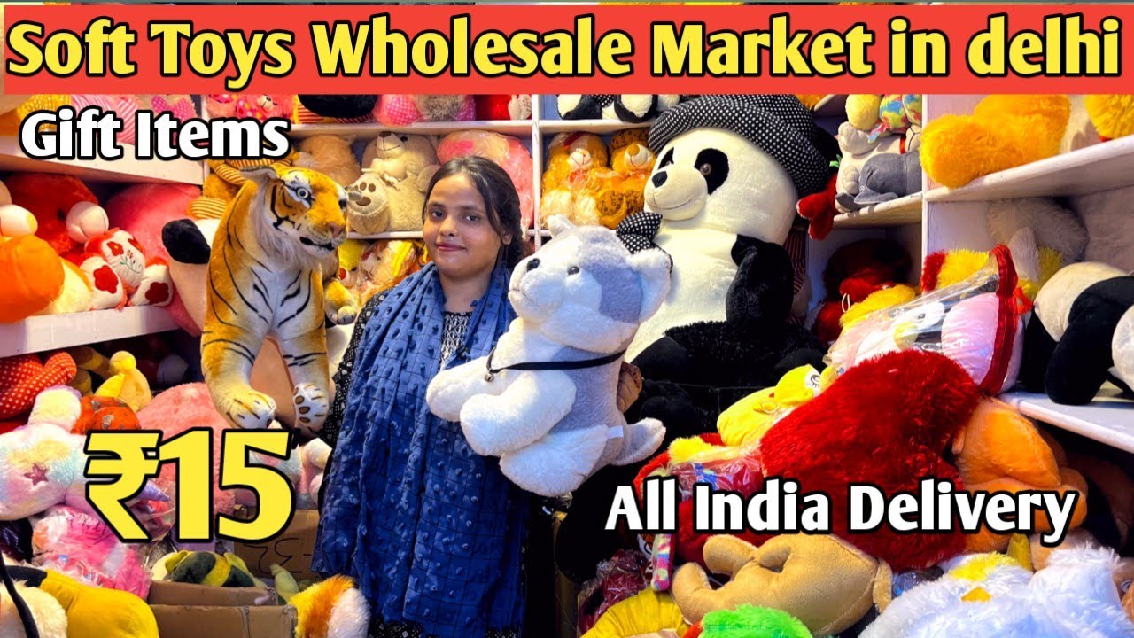 सबसे सस्ते Soft Toys Wholesale Market Sadar Bazar Delhi, Teddy Bear Shop, soft toys |