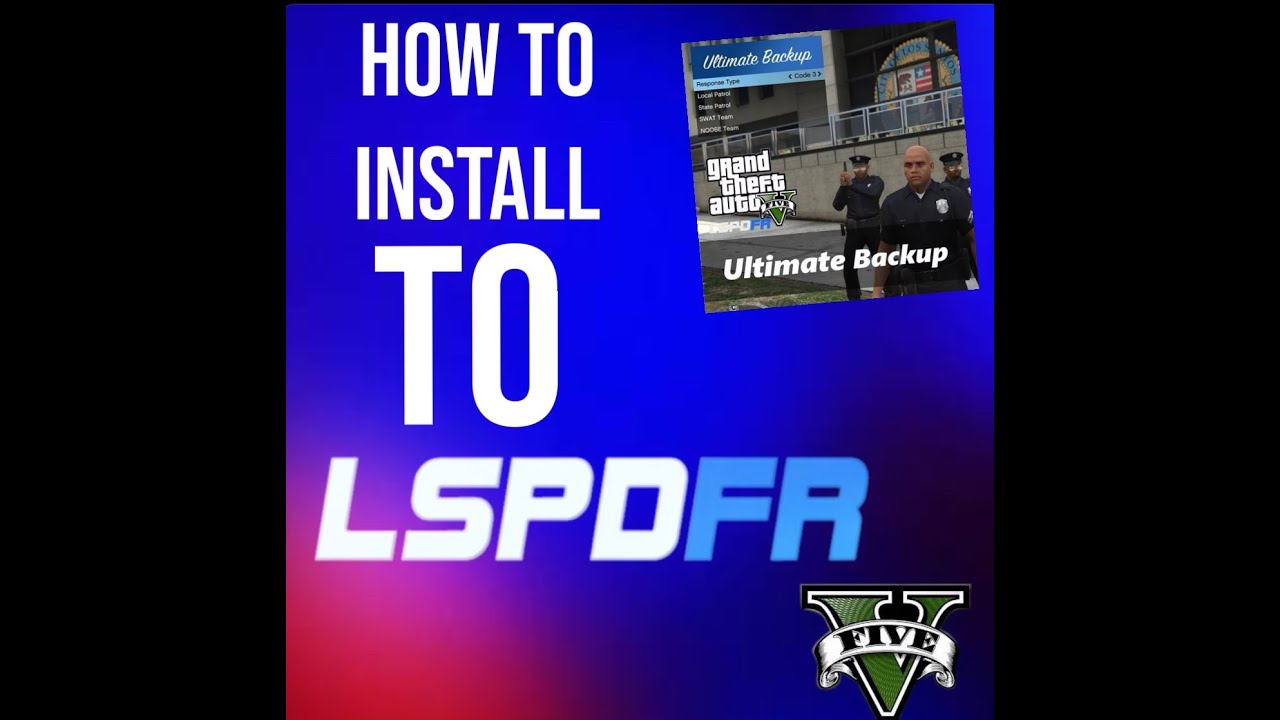 How to install Ultimate Backup to GTA5 LSPDFR