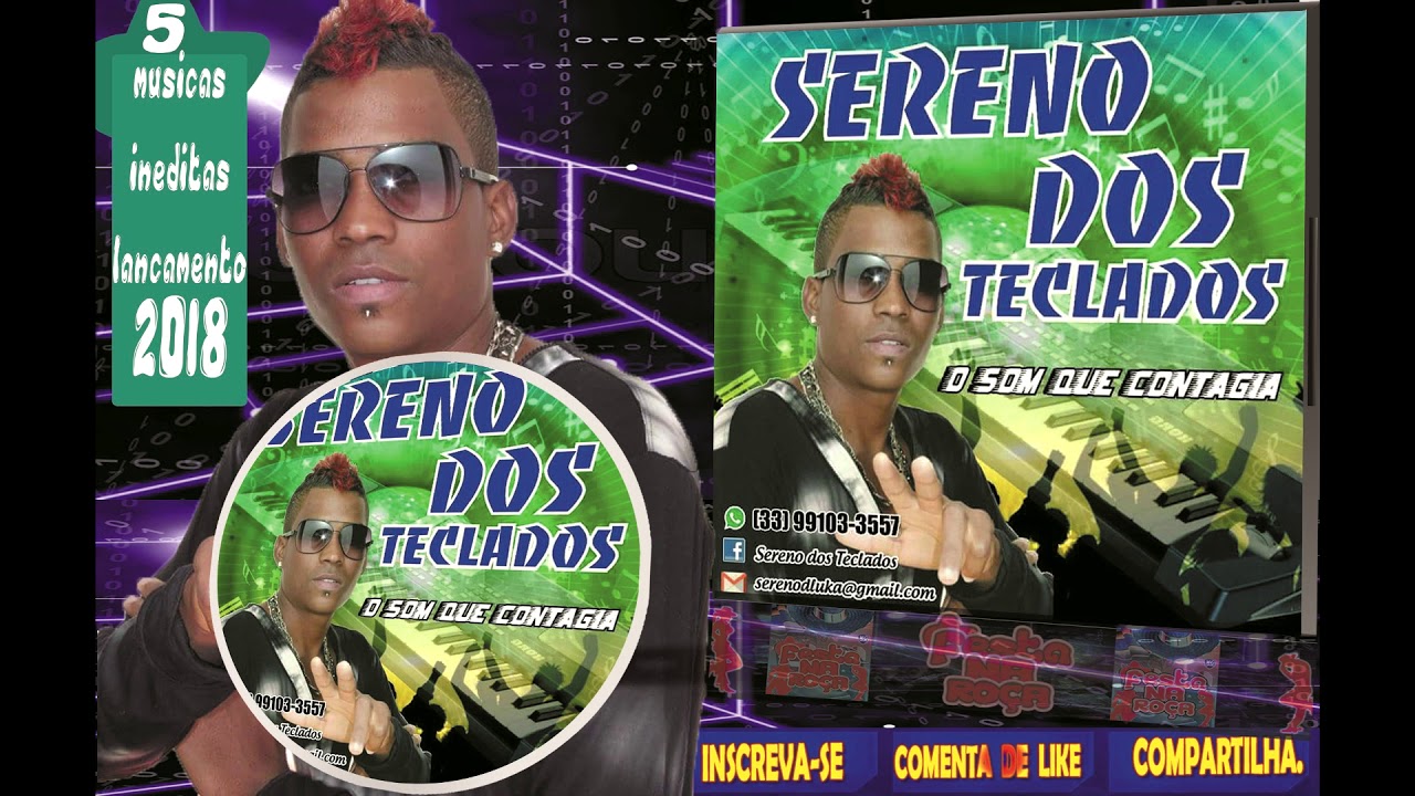SERENO DOS TECLADOS O SOM QUE CONTAGIA LANÇAMENTO 2018 5 MUSICAS INEDITAS PARA OUVIR