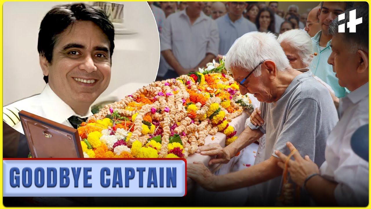 Air India Captain Sumeet Sabharwal’s father bids his son a final goodbye
