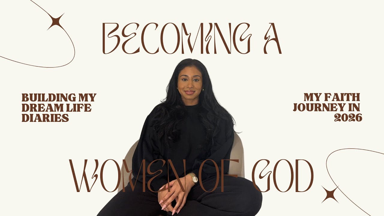 Becoming a God-Fearing Woman in 2026 | My Faith Journey