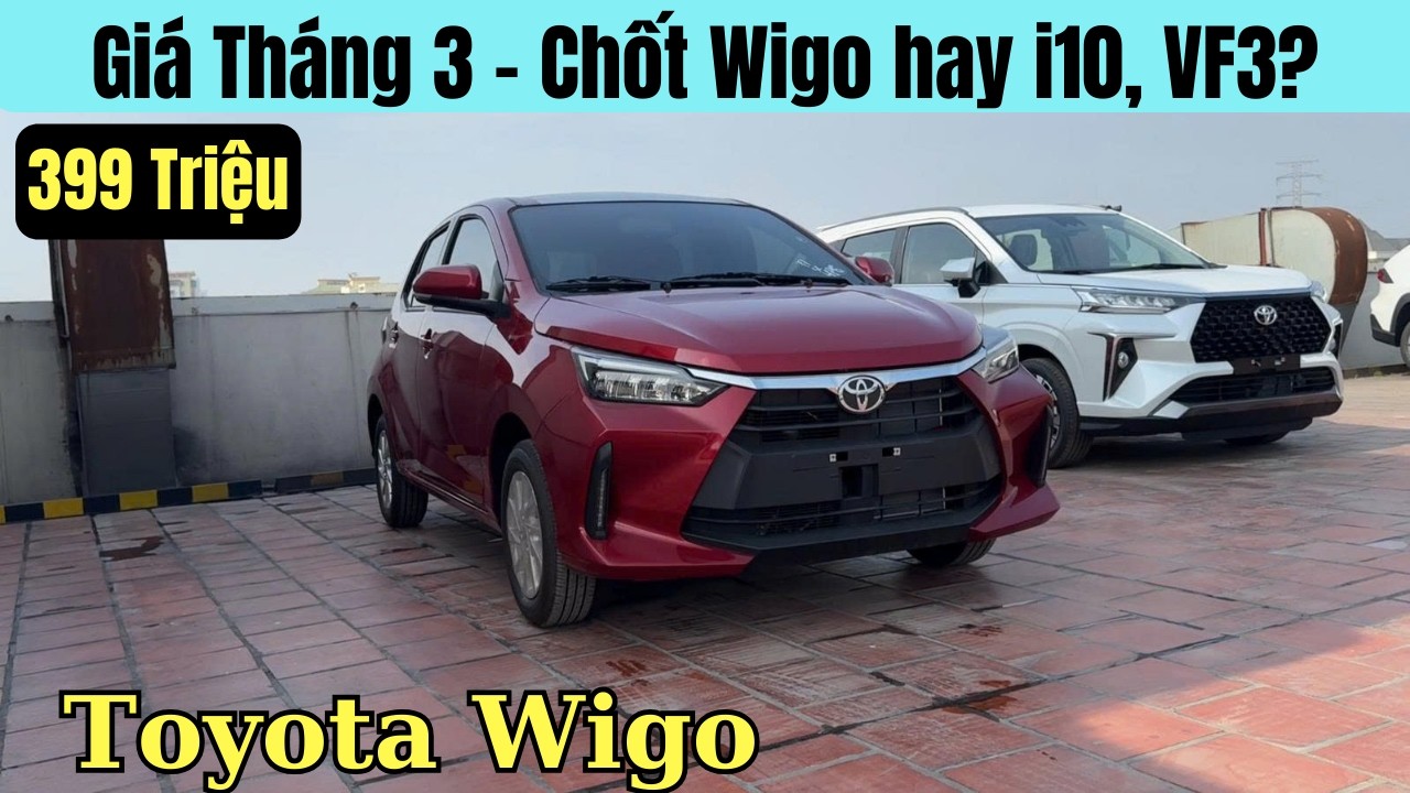 ✅Cập Nhập Giá xe Toyota Wigo mới nhất Tháng 3 | Xe nhỏ hạng A, cạnh tranh i10, Morning và VF3