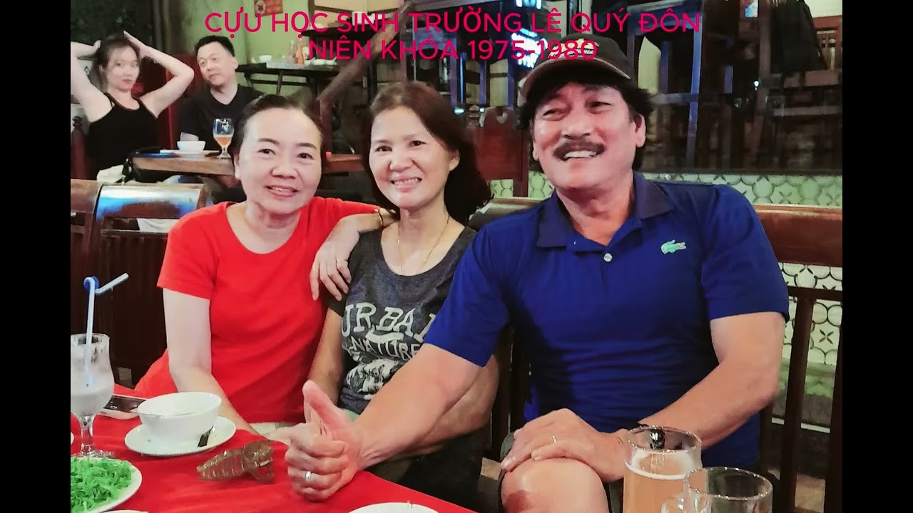 CỰU HỌC SINH TRƯỜNG LÊ QUÝ ĐÔN SAIGON NIÊN KHÓA 1975 1980 HỌP MẶT
