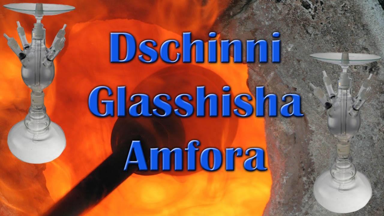 Dschinni Amfora Glasshisha im Test