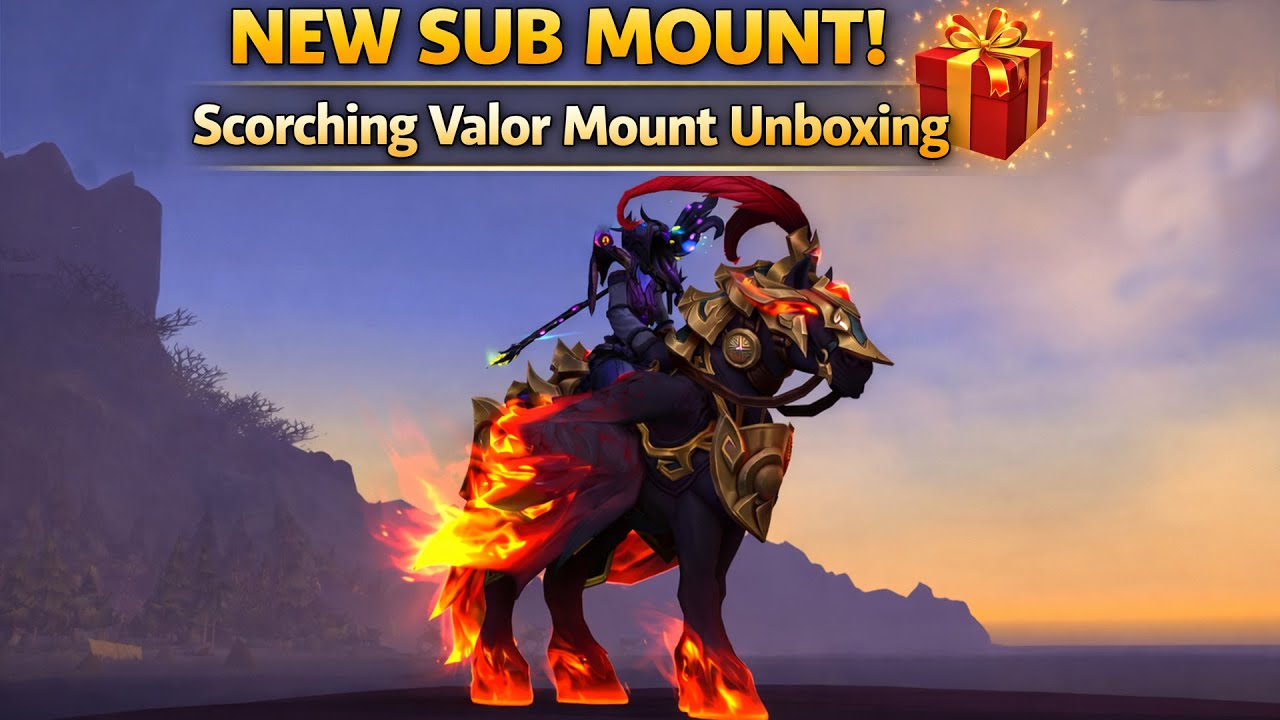 NEW WoW Subscription Mount! Scorching Valor Skyriding Unboxing + Showcase