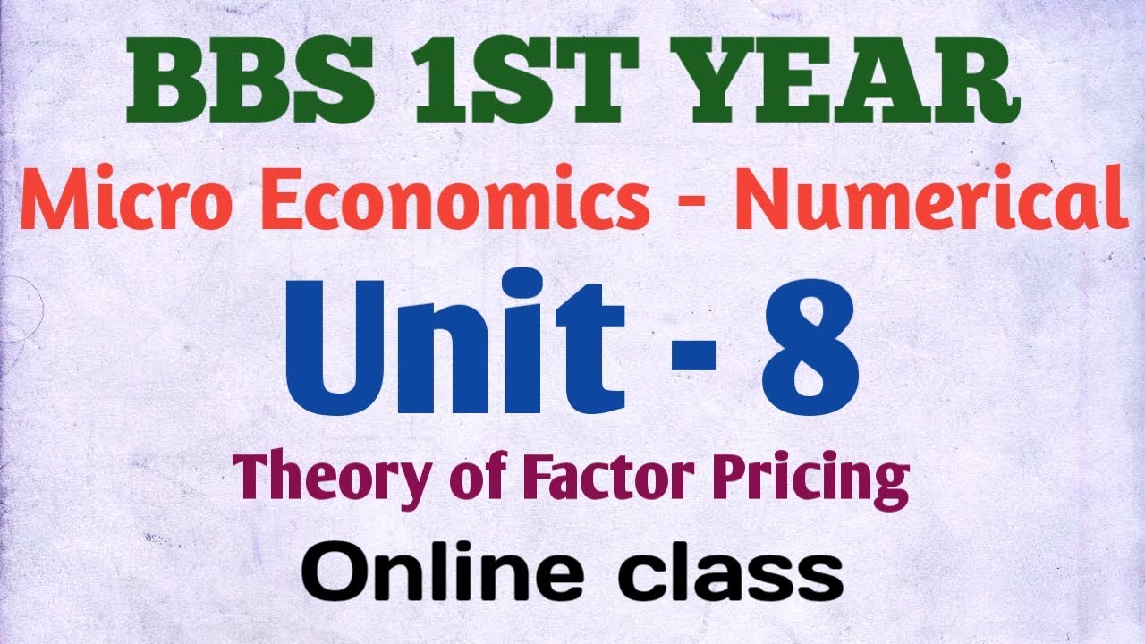 BBS first year micro economics unit-8 Theory of Factor Pricing