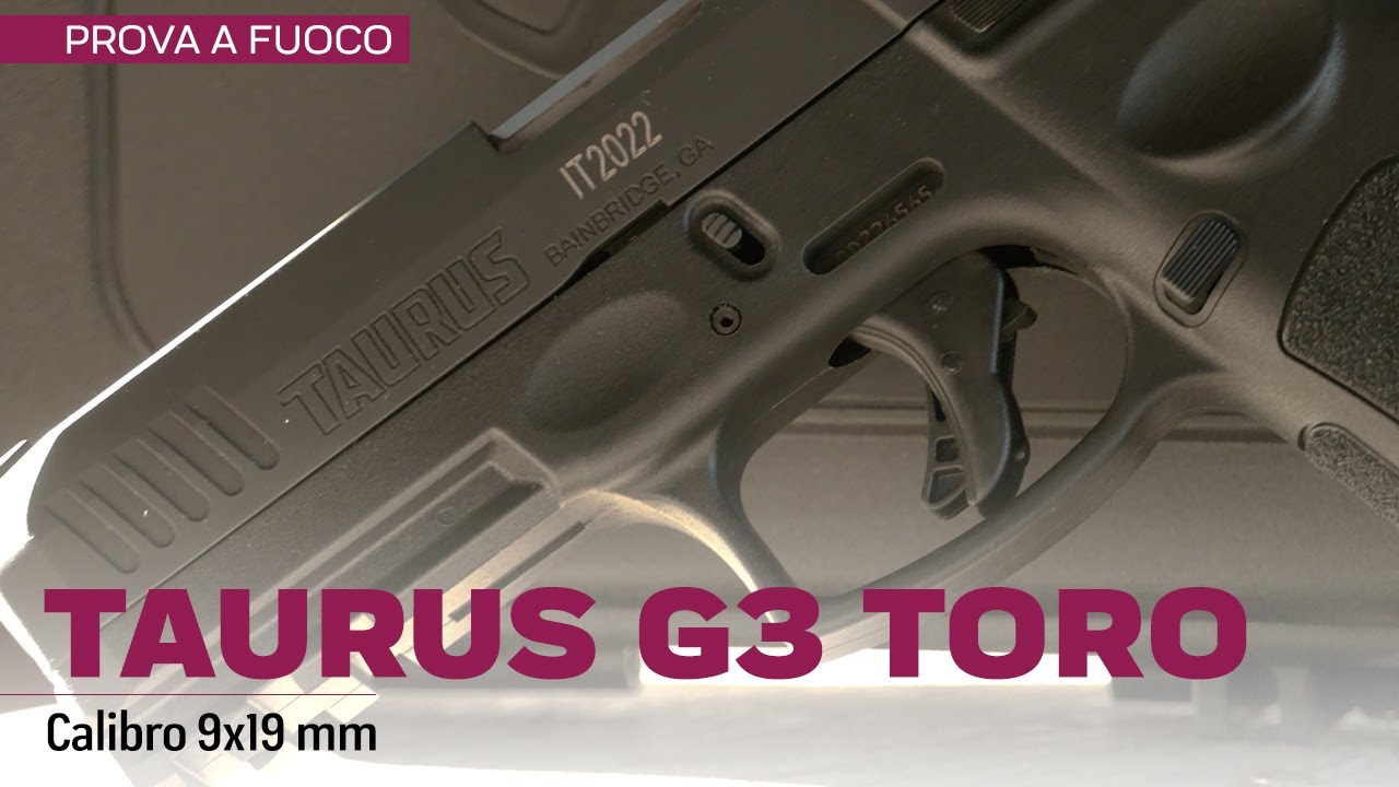 Taurus G3 Toro cal. 9x19 mm - Presentazione e prova a fuoco
