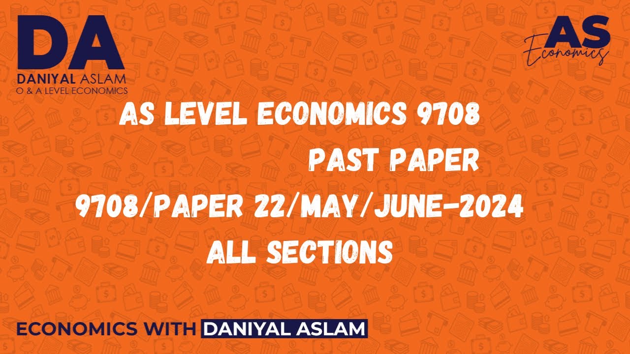 AS Economics 9708 May/June 2024 Paper 22 (Detailed Solution)