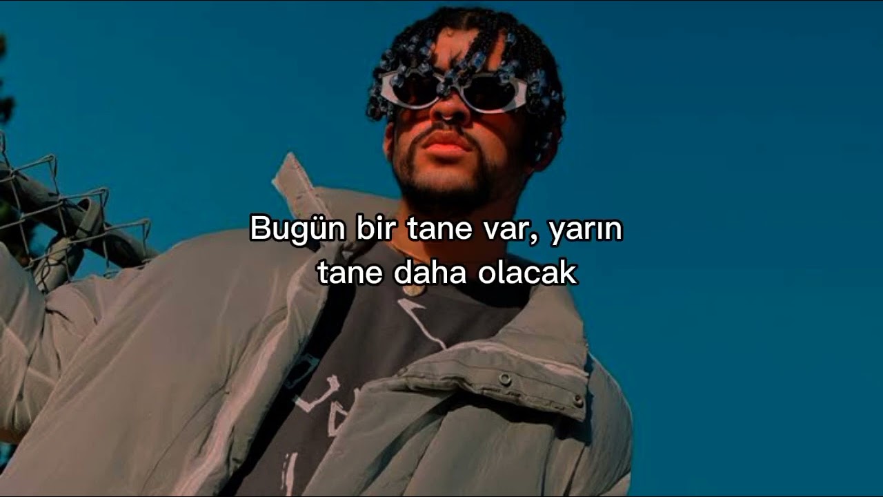 Bad Bunny - Titi Me Pregunto(Türkçe çeviri)