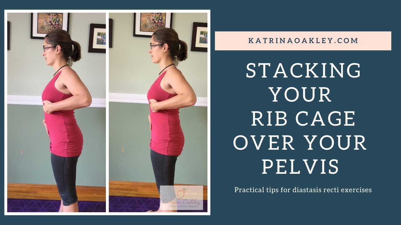 Stacking you rib cage over your pelvis