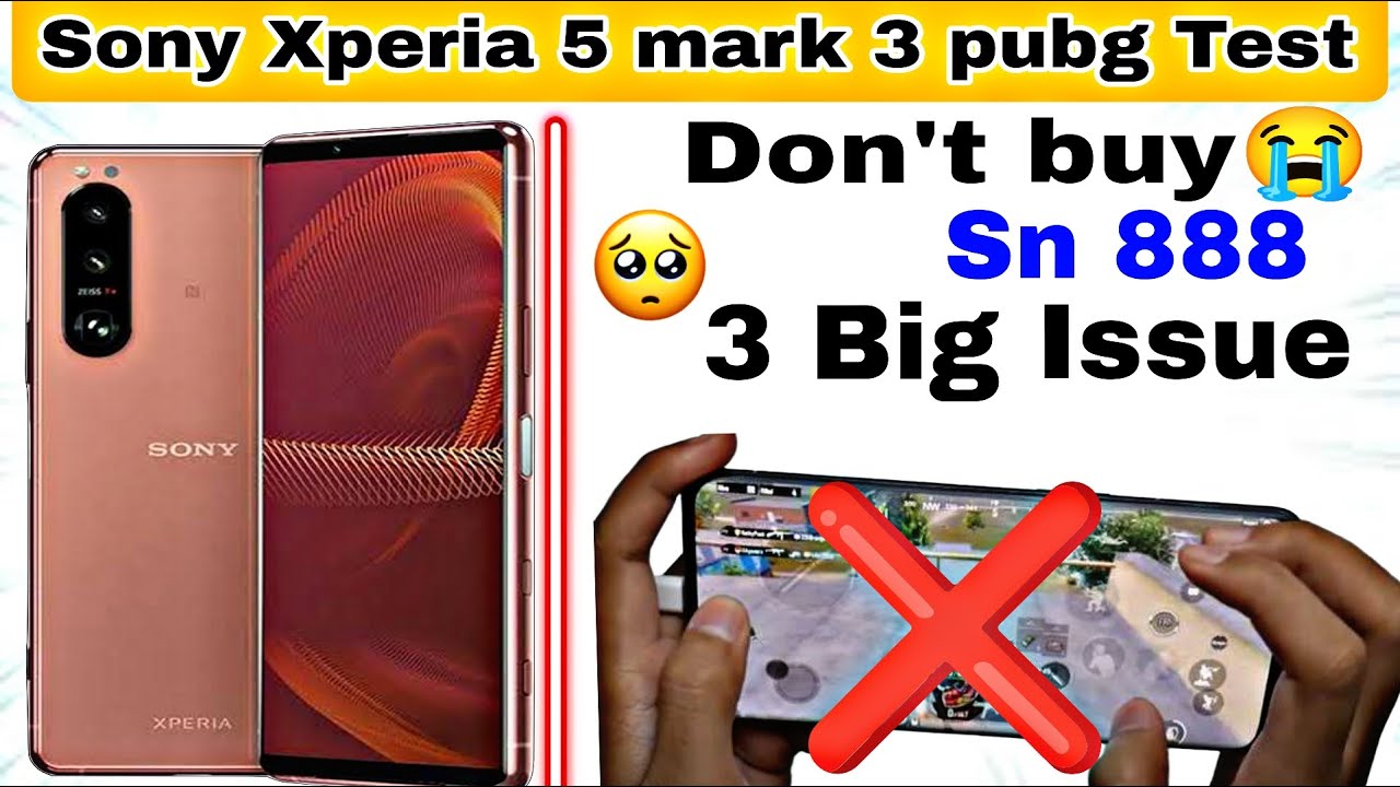 sony xperia 5 mark 3 pubg test 2024 | don't buy Sony Xperia 5 mark 3 for pubg mobile/bgmi | price |