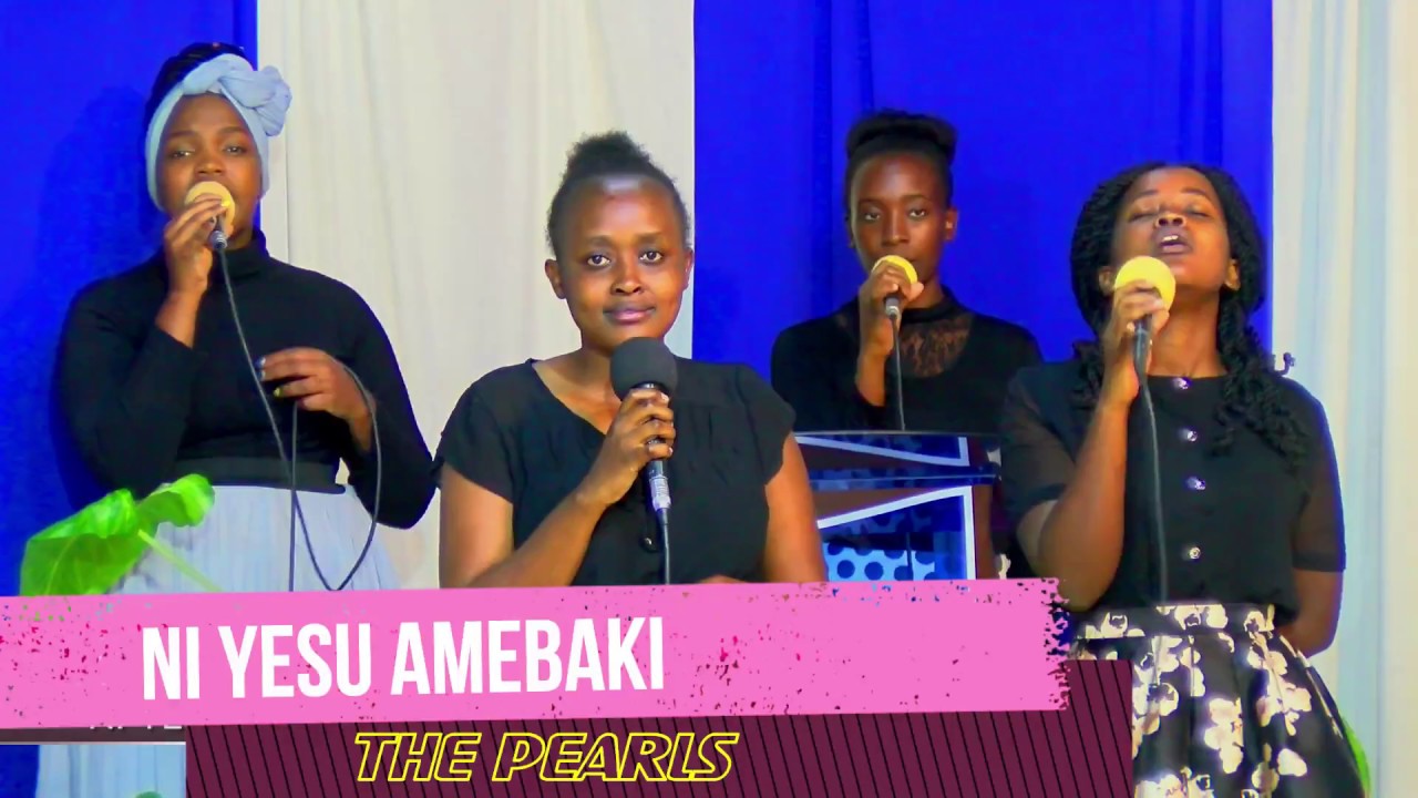 The Pearls || Ni Yesu Amebaki