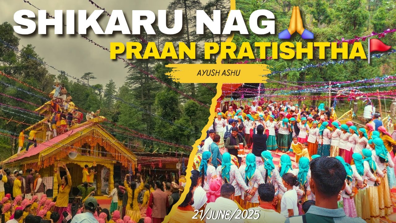 Shikaru Nag Maharaj Praan Pratishtha 29 june 2025 | Harul | Shikaru ki Dhiyani |  Ayush Ashu
