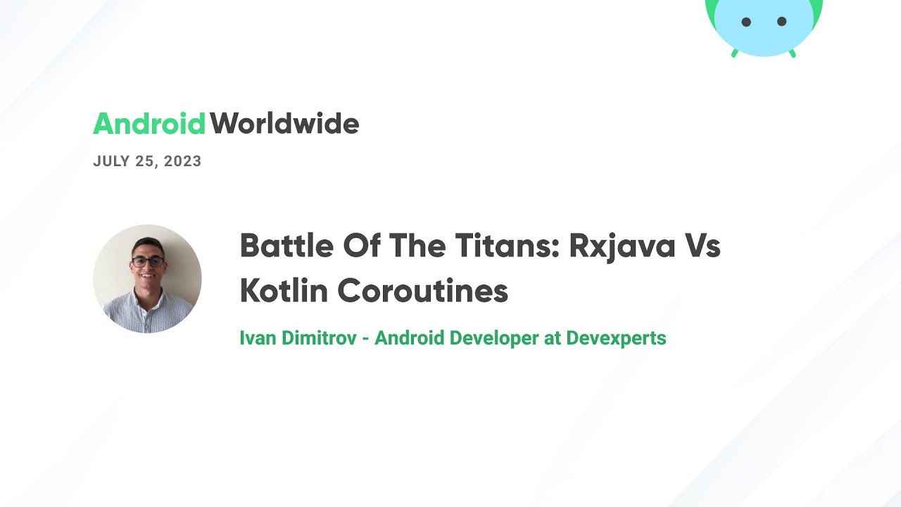 Battle of the Titans: RxJava vs Kotlin Coroutines with Ivan Dimitrov