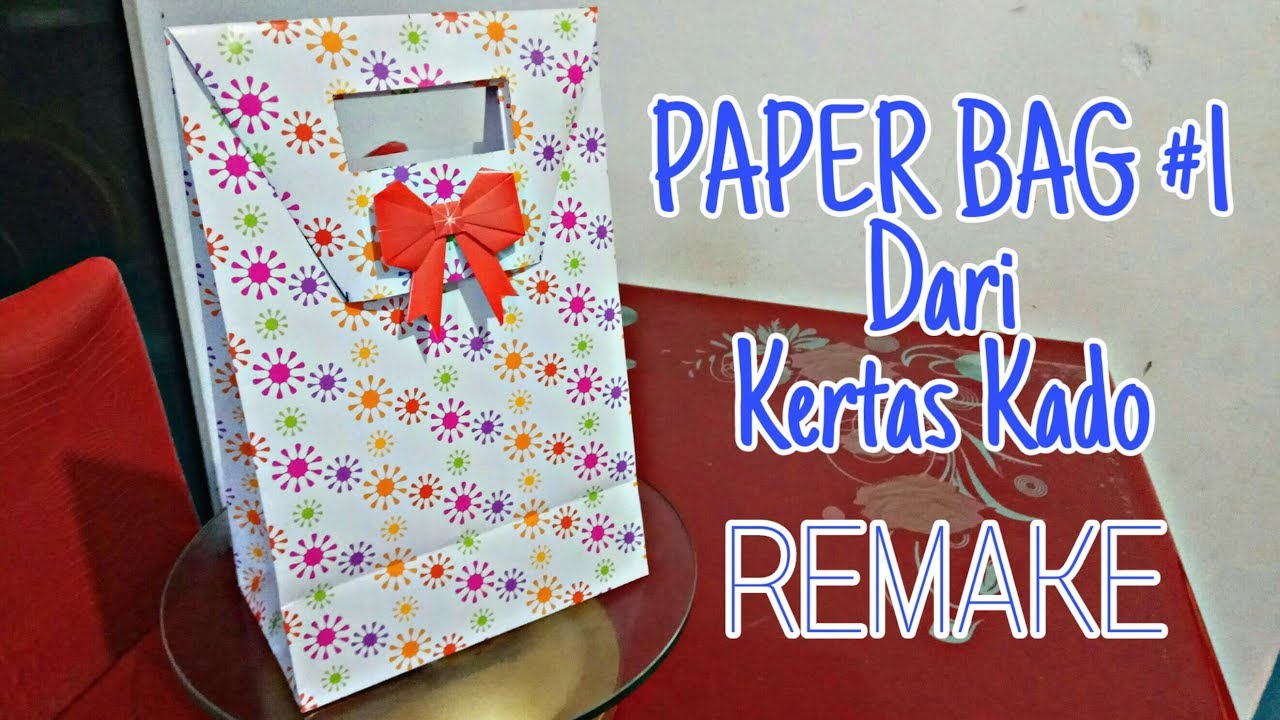 PAPER BAG #1 - Paper bag Dari kertas kado versi lambat (REMAKE) - Paper bag besar dari kertas kado