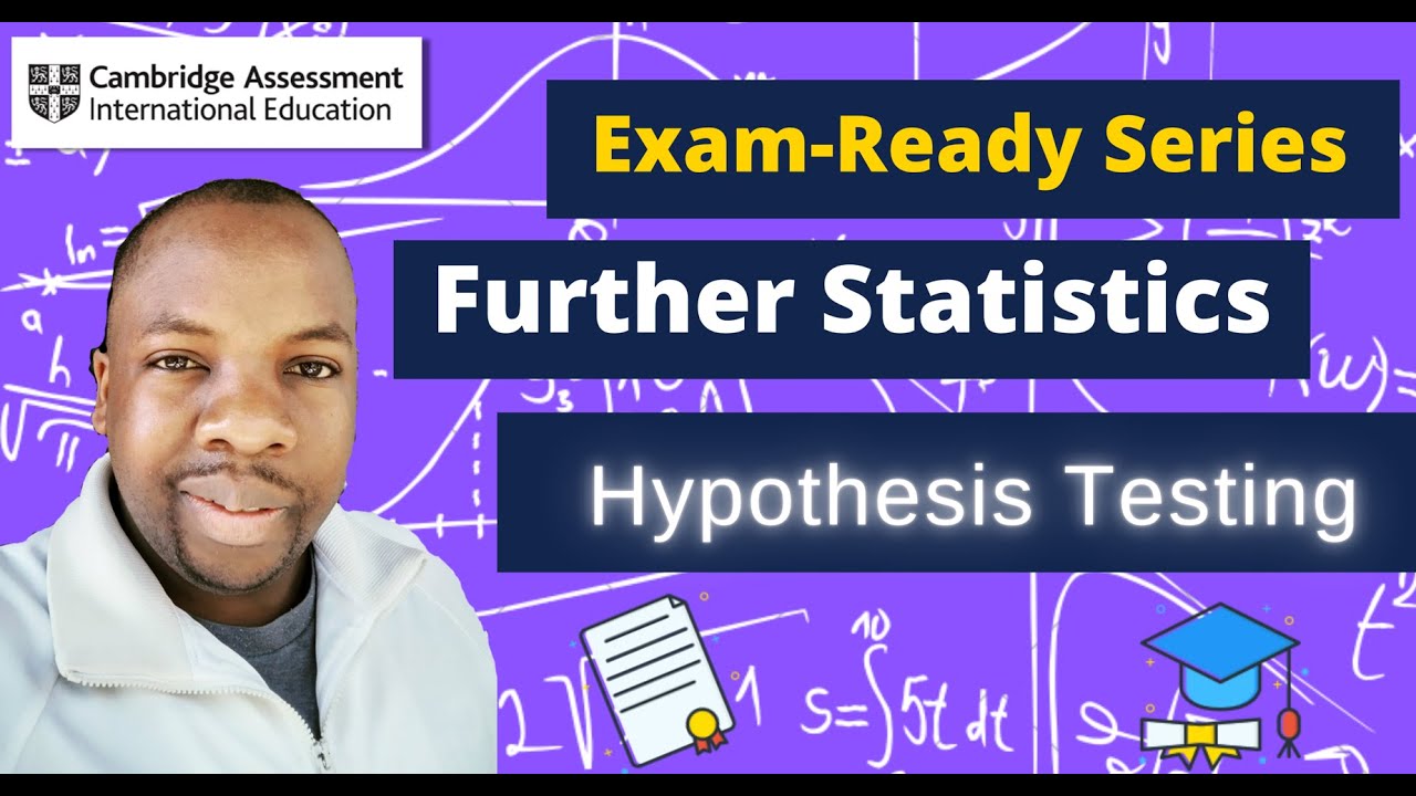 Hypothesis Testing (t-Tests) | Exam-Ready Series for CIE A/AS Level Further Probability & Statistics