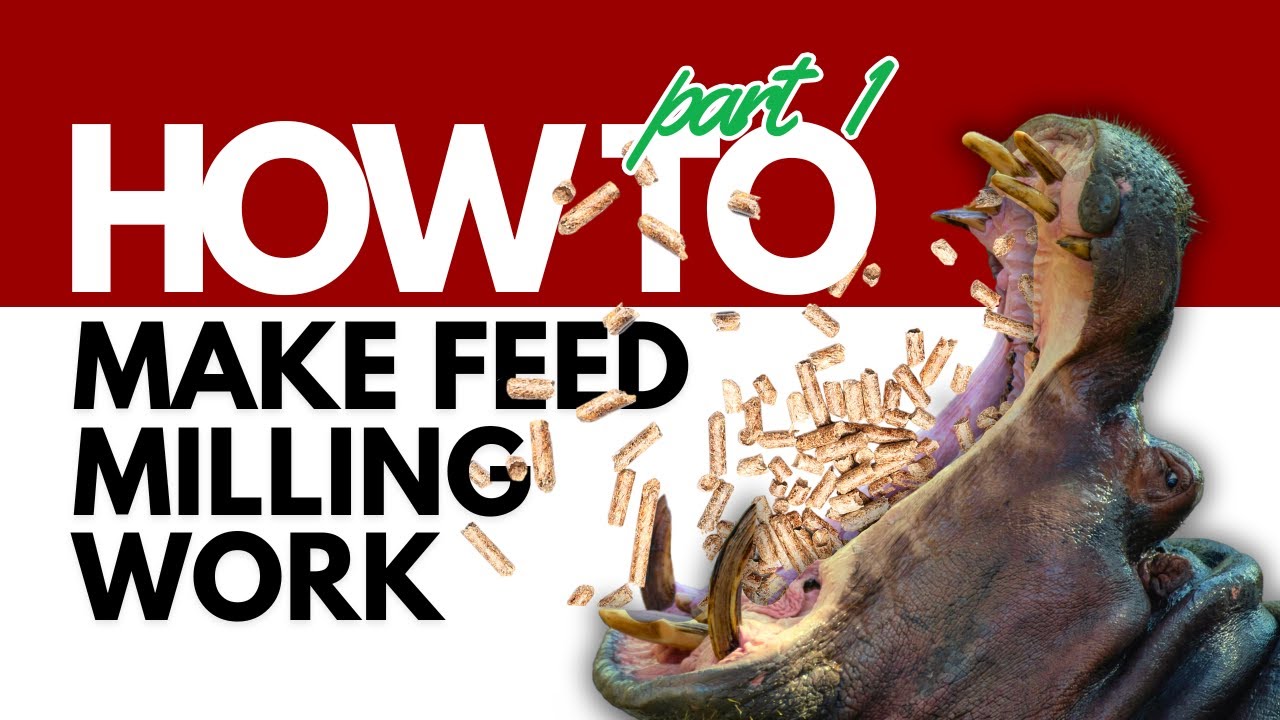 How to make Feed Milling Work Part 1