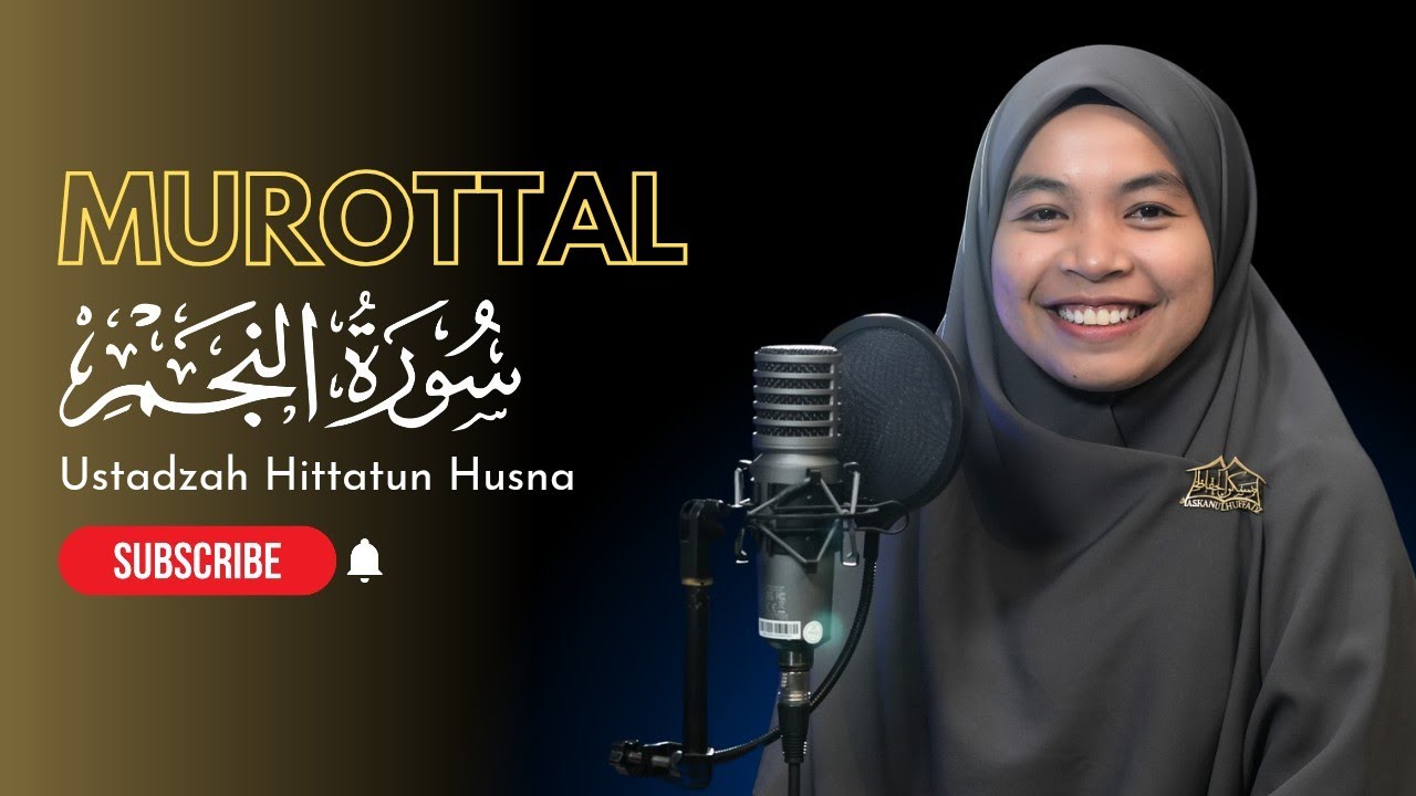 MUROTTAL SURAH AN-NAJM | Ustadzah Hittatun Husna | MASKANUL HUFFADZ  INDONESIA