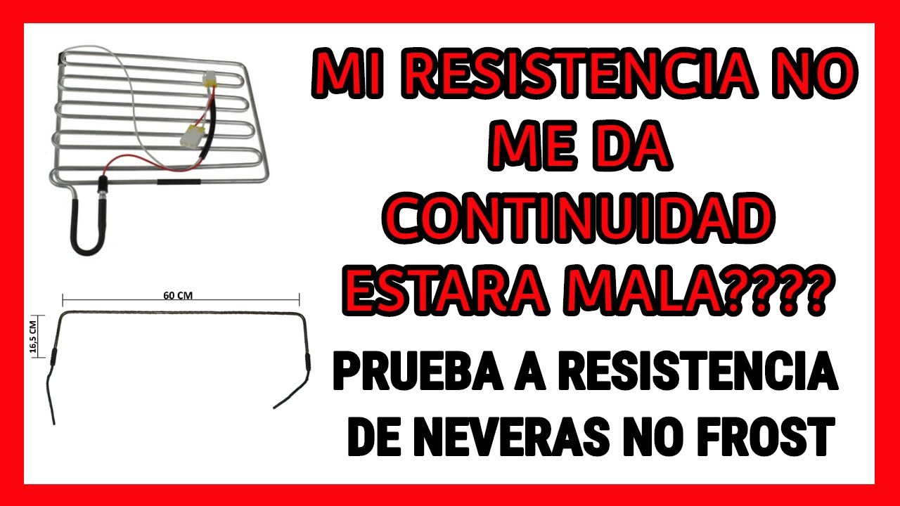 ¿Como saber si una RESISTENCIA* de nevera NO FROST esta dañada? ✅ ¿mi resistencia no da continuidad?