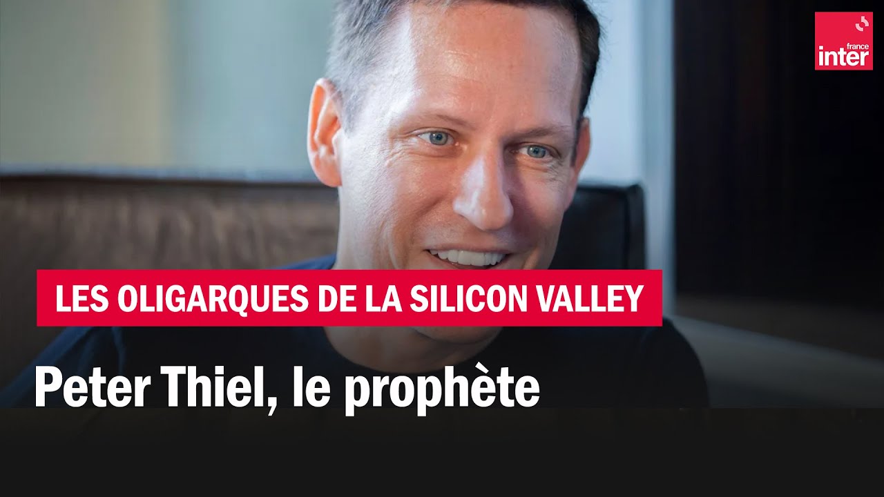 Peter Thiel, le prophète - Les oligarques de la Silicon Valley, épisode 2