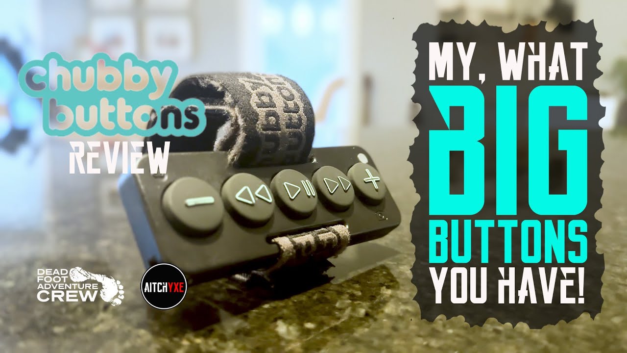 Oh, What Big Buttons You Have | Chubby Buttons 2 Review