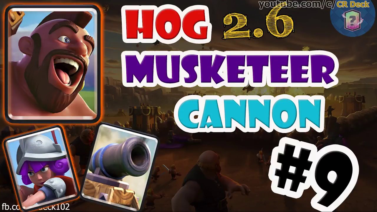 Hog Musketeers Cannon #9 🔄🔄🔄 Hog 2.6 Deck Clash Royale | CR Deck