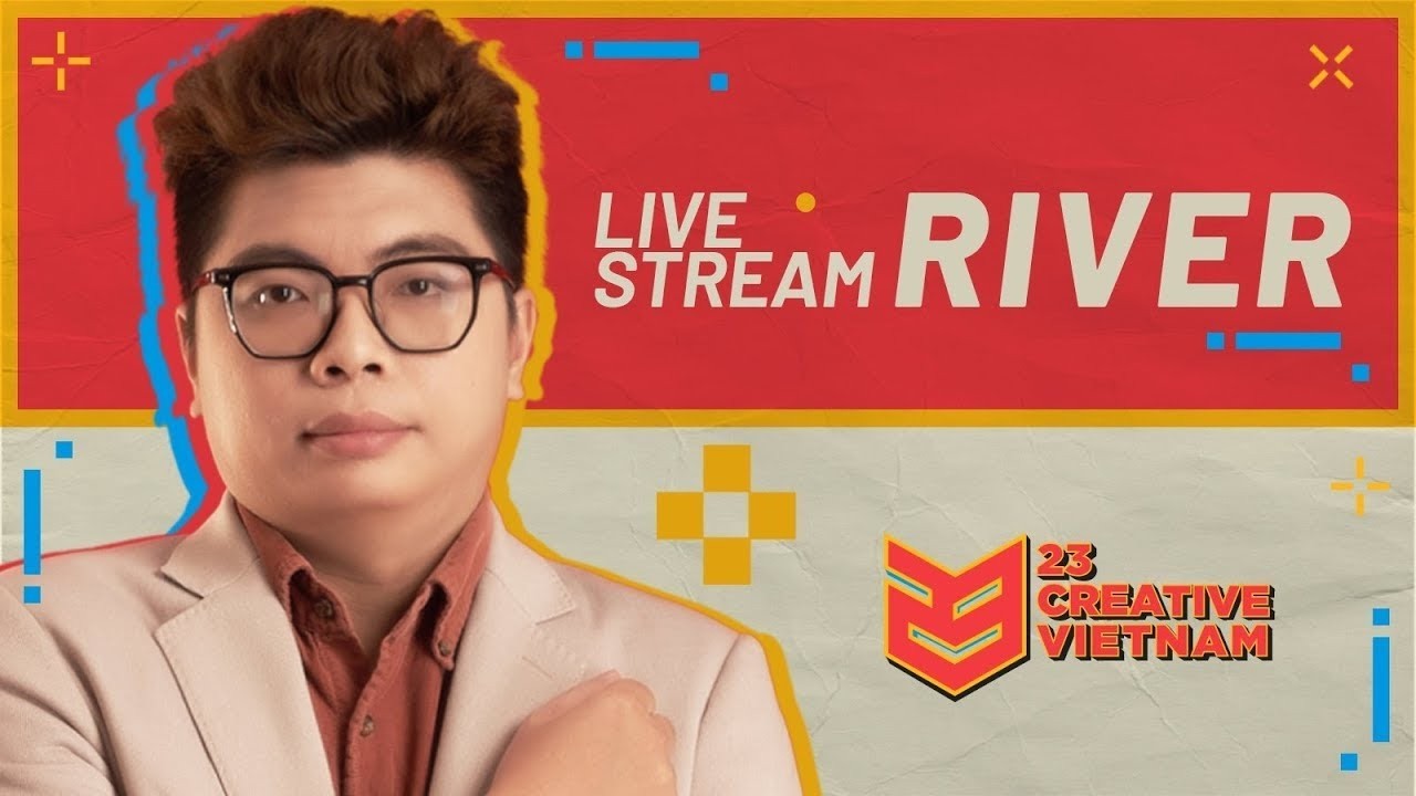 Lobby phang Hngo | River LIVESTREAM | 23 CREATIVE VN