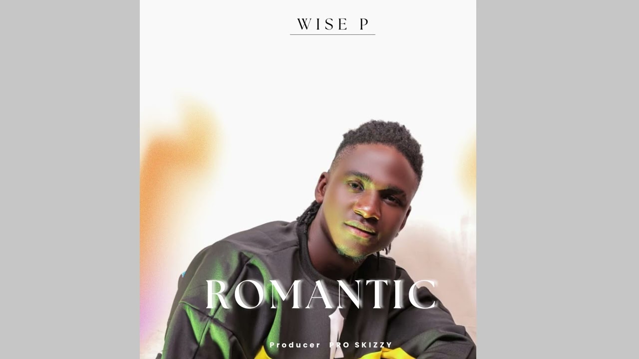 Romantic_by_Wise_P (official audio)