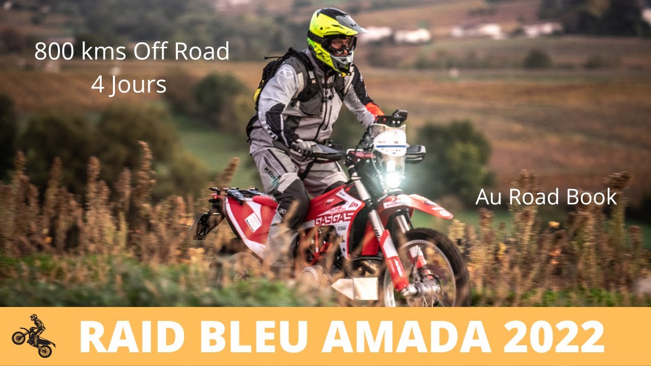 Raid Bleu 2022 Amada 800 kms de TT en 4 jours avec ma GasGas ES 700 enduro