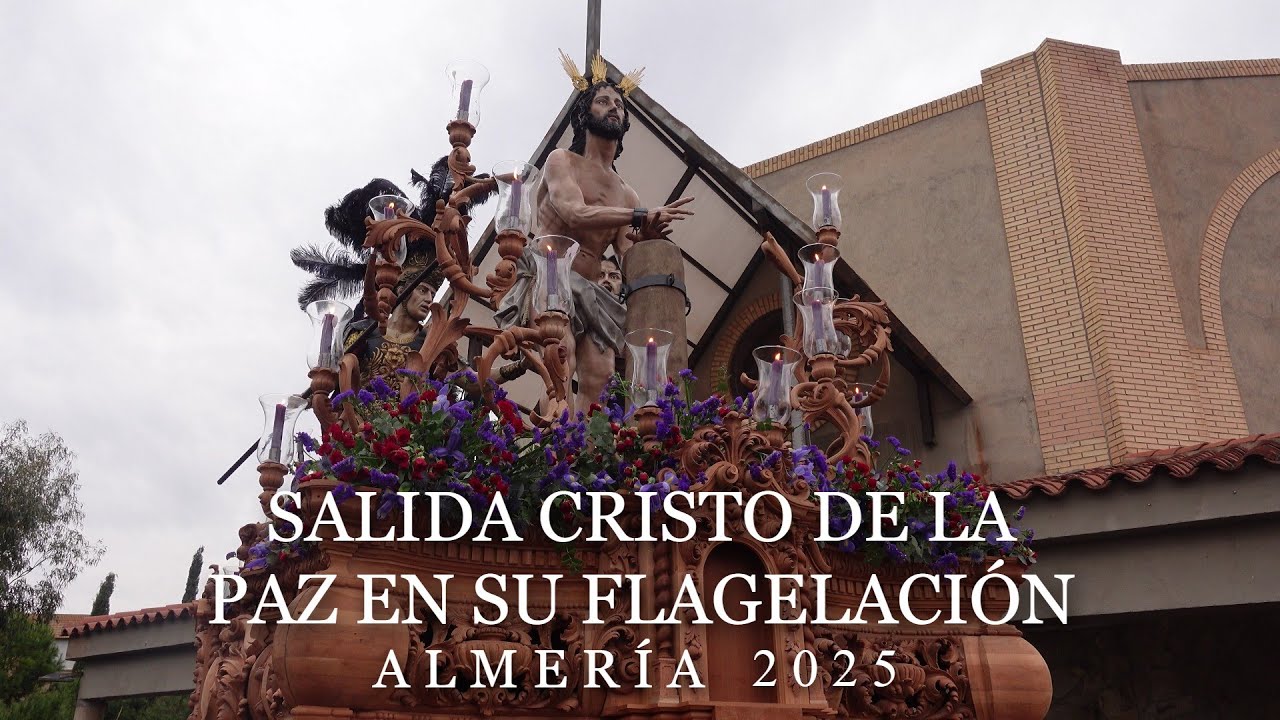 [4K] SALIDA DEL CRISTO DE LA PAZ EN SU FLAGELACIÓN - ALMERÍA 2025