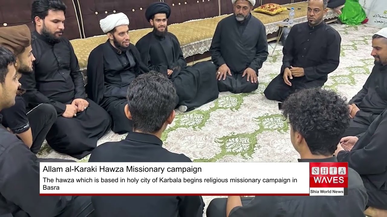 Holy Karbala-based Allama al-Karaki Hawza begins its religious missionary campaign in Basra
