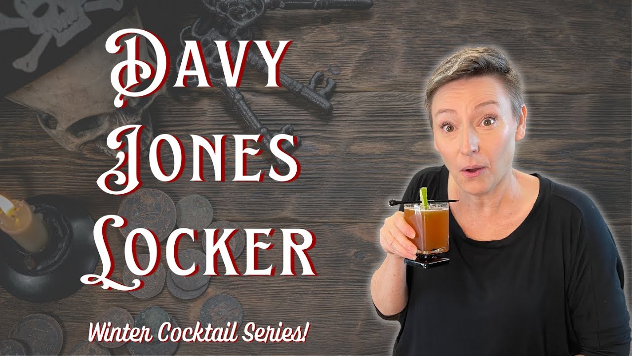 Davy Jones Locker | Winter Cocktail Series
