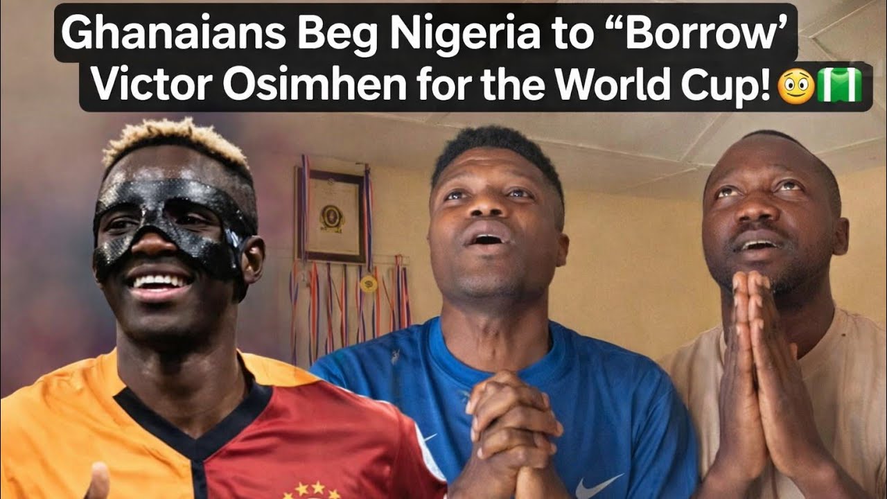 Ghanaians beg Nigeria to borrow osimhen for the world cup 🇬🇭🇳🇬😱he is the best 