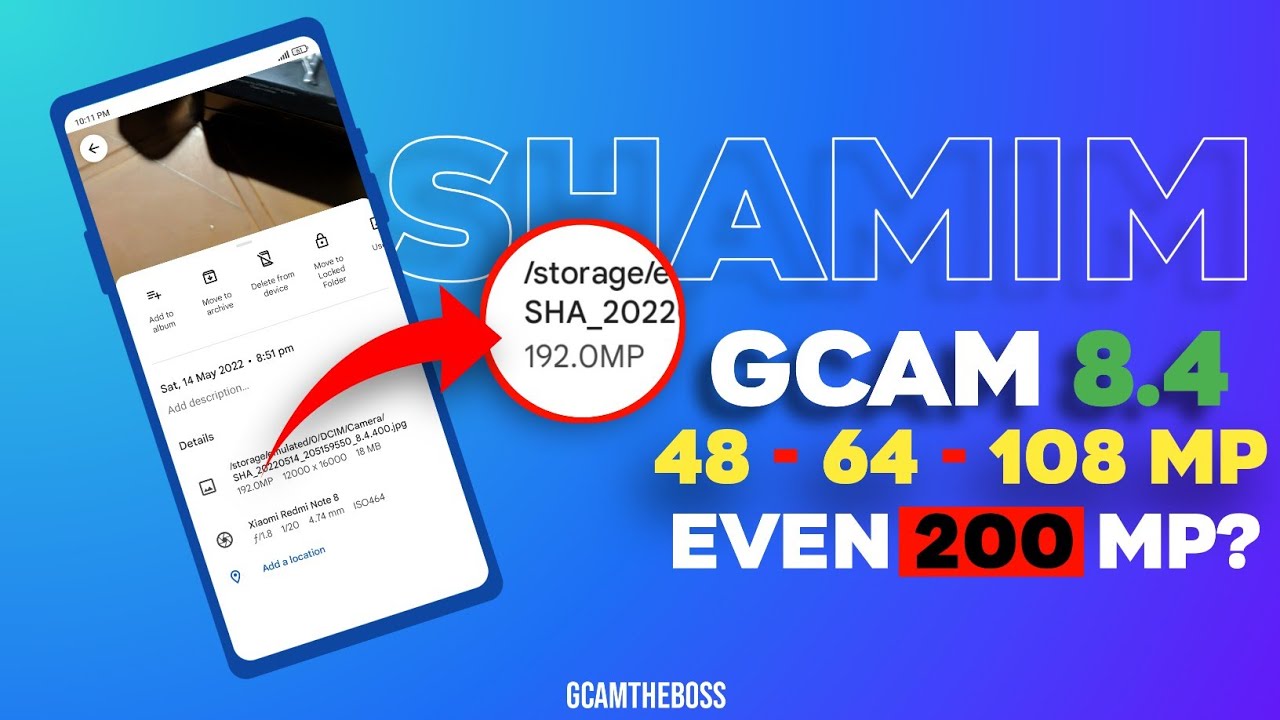 GCAM SHAMIM 8.4.400.42 V21 - 200 MP PHOTOS !!!